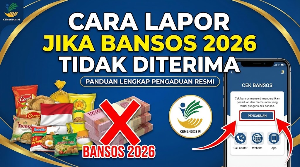 Cara Lapor jika Bansos 2026 Tidak Diterima: Panduan Lengkap Pengaduan Resmi