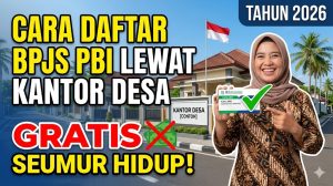 Cara Daftar BPJS PBI Lewat Kantor Desa 2026 Gratis Seumur Hidup