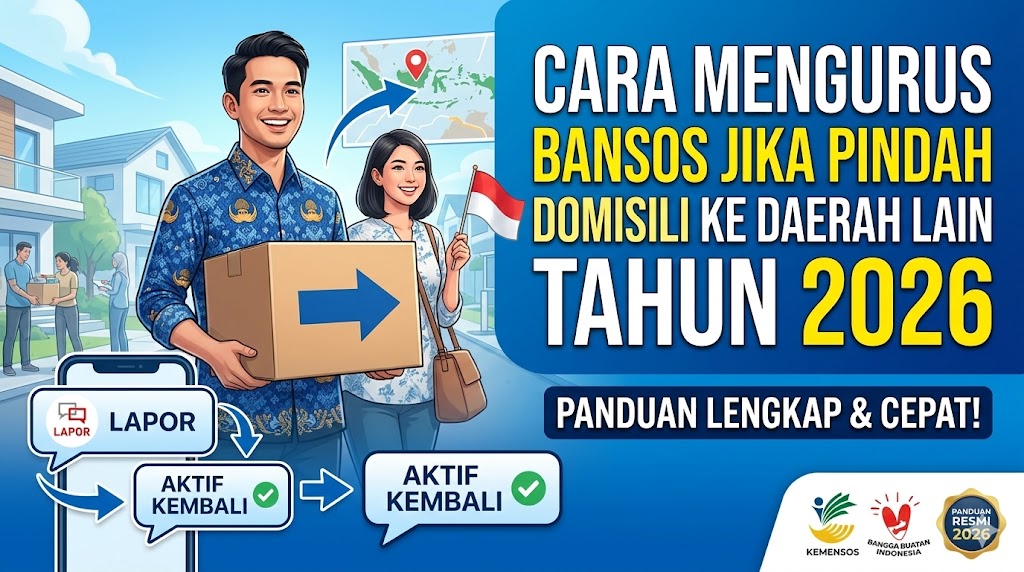 Cara Mengurus Bansos jika Pindah Domisili ke Daerah Lain 2026