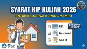 Syarat KIP Kuliah 2026 untuk Keluarga Kurang Mampu: Panduan Lengkap