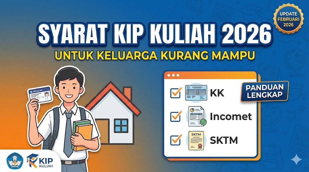 Syarat KIP Kuliah 2026 untuk Keluarga Kurang Mampu: Panduan Lengkap